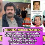 El increíble giró, sobre el s€cvestro del p€qu€ño * Lyan Hortúa *. Se trataría sobre millonaria deuda con la mafia